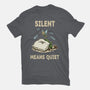 Silent Means Quiet-Mens-Premium-Tee-LILIVIA