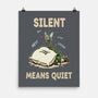 Silent Means Quiet-None-Matte-Poster-LILIVIA