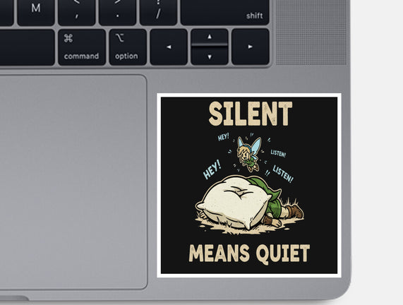 Silent Means Quiet