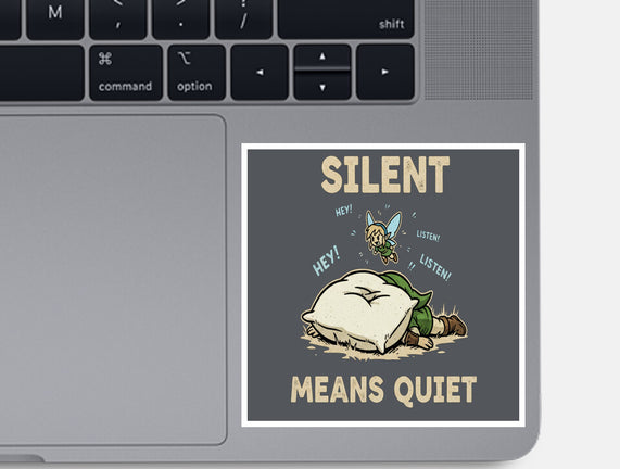 Silent Means Quiet