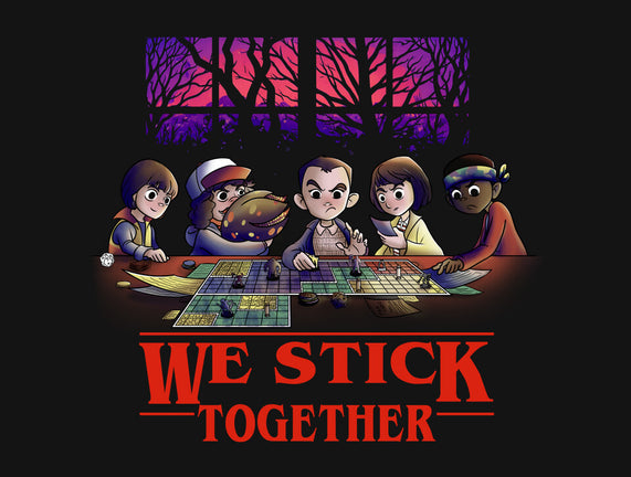 We Stick Together