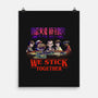 We Stick Together-None-Matte-Poster-fanfabio