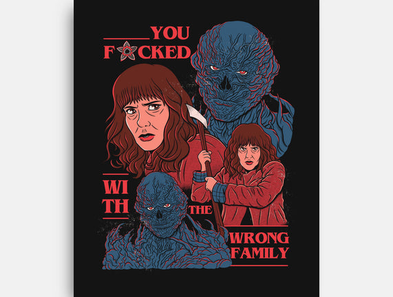 Messed With The Wrong Family