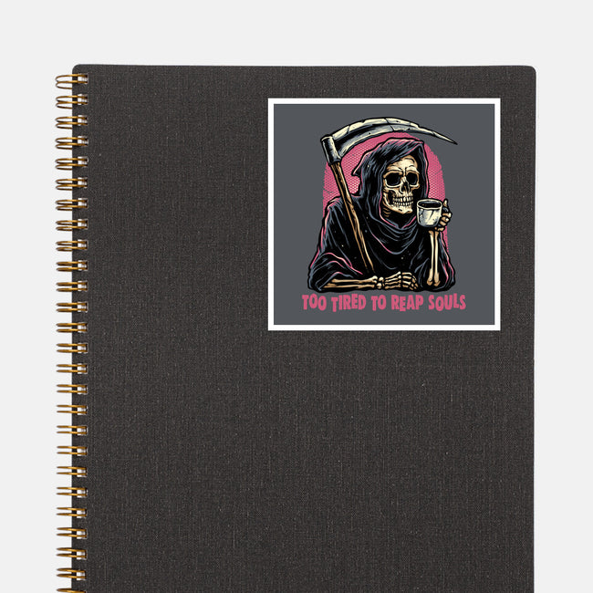 Too Tired To Reap Souls-None-Glossy-Sticker-glitchygorilla
