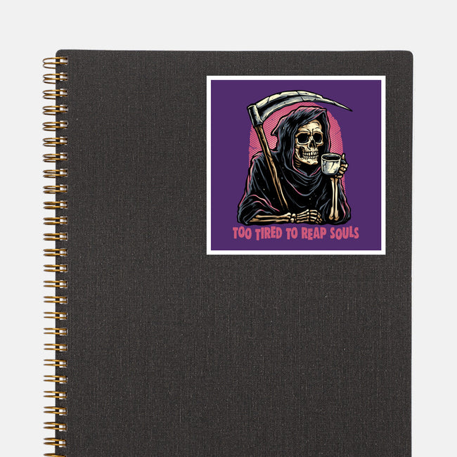 Too Tired To Reap Souls-None-Glossy-Sticker-glitchygorilla