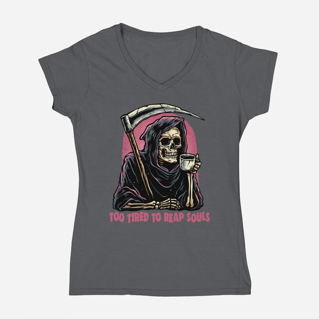 Too Tired To Reap Souls-Womens-V-Neck-Tee-glitchygorilla