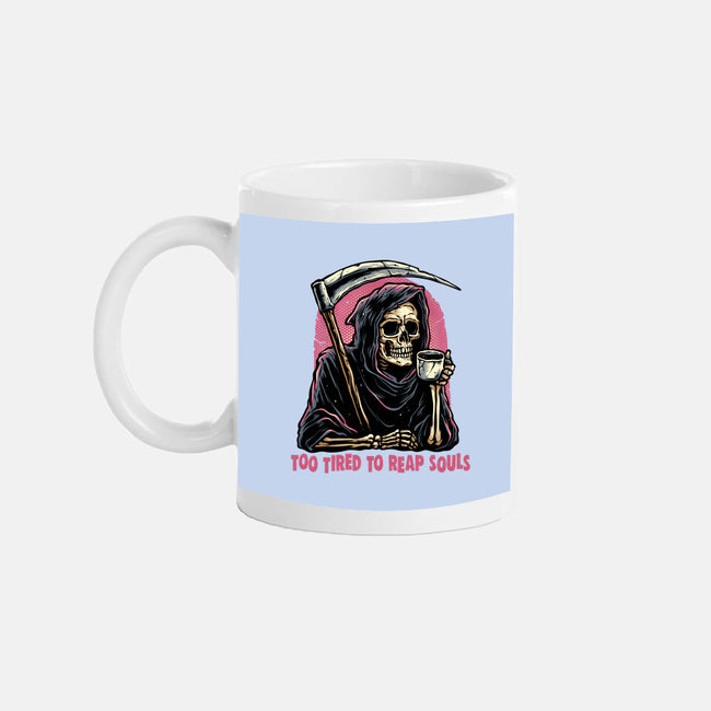 Too Tired To Reap Souls-None-Mug-Drinkware-glitchygorilla
