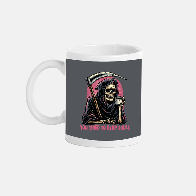 Too Tired To Reap Souls-None-Mug-Drinkware-glitchygorilla