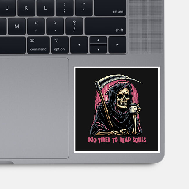 Too Tired To Reap Souls-None-Glossy-Sticker-glitchygorilla