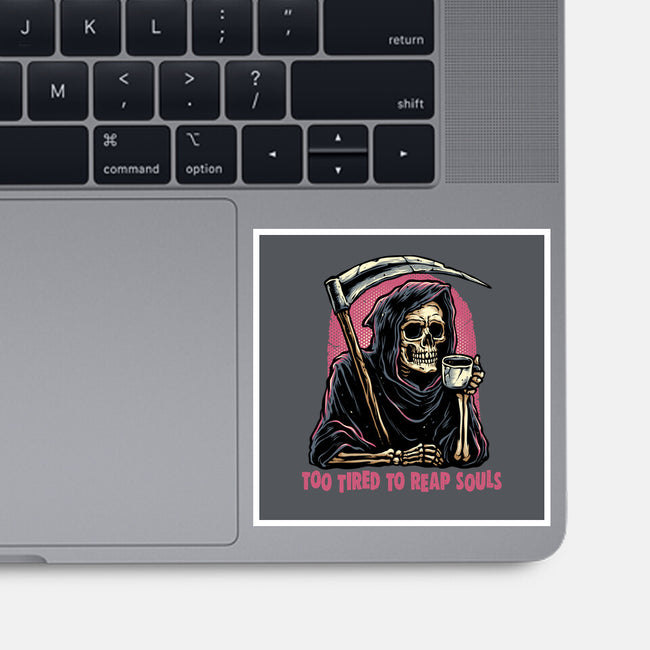 Too Tired To Reap Souls-None-Glossy-Sticker-glitchygorilla