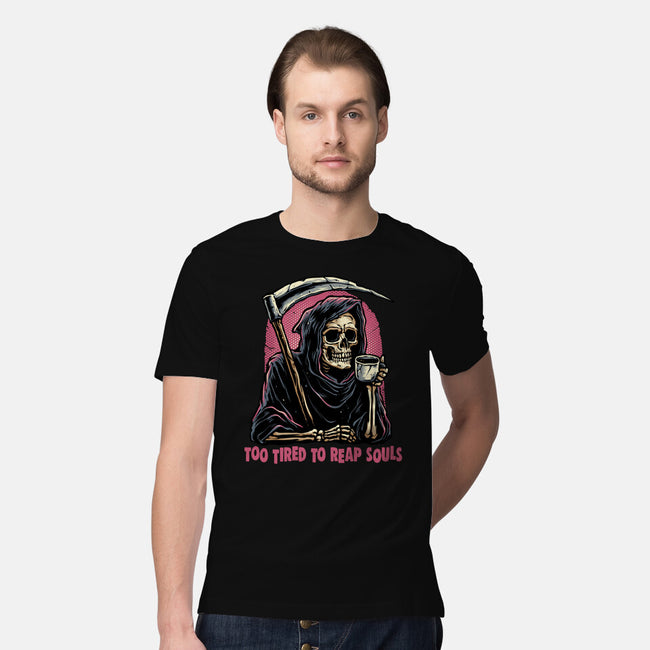 Too Tired To Reap Souls-Mens-Premium-Tee-glitchygorilla