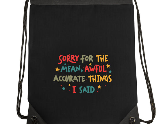 Mean But Accurate Things