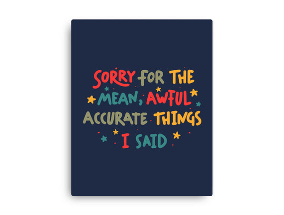 Mean But Accurate Things