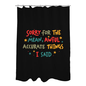Mean But Accurate Things