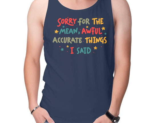 Mean But Accurate Things