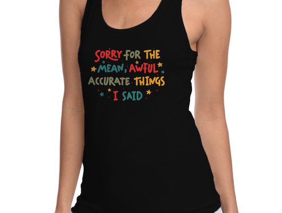 Mean But Accurate Things