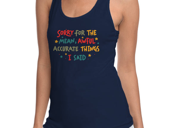 Mean But Accurate Things