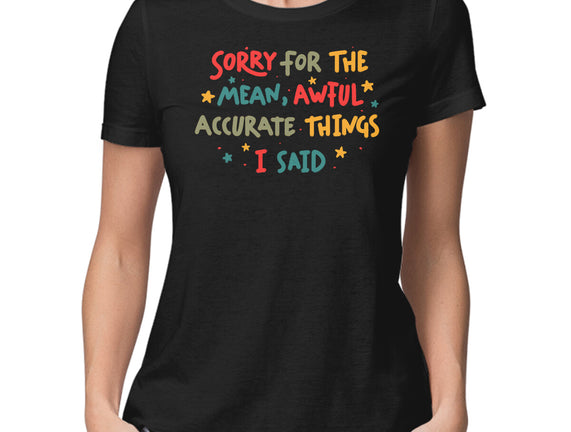 Mean But Accurate Things