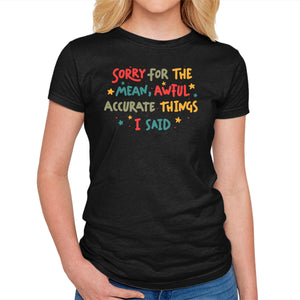 Mean But Accurate Things
