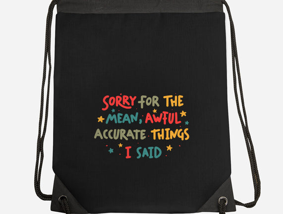 Mean But Accurate Things