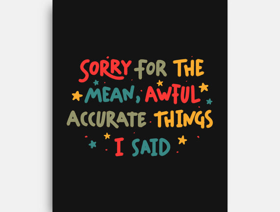 Mean But Accurate Things