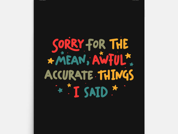 Mean But Accurate Things