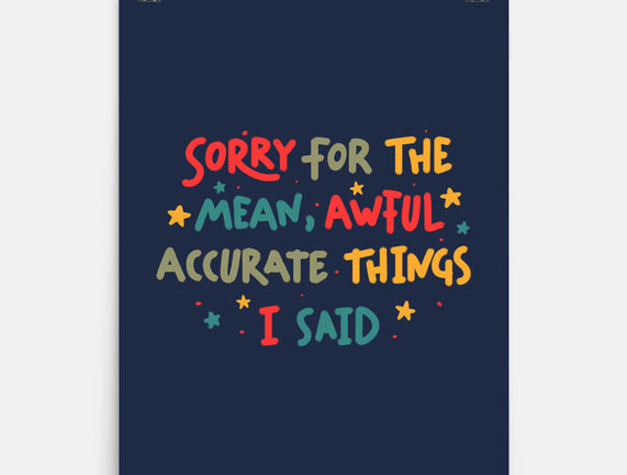 Mean But Accurate Things