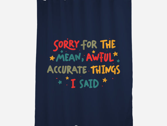 Mean But Accurate Things