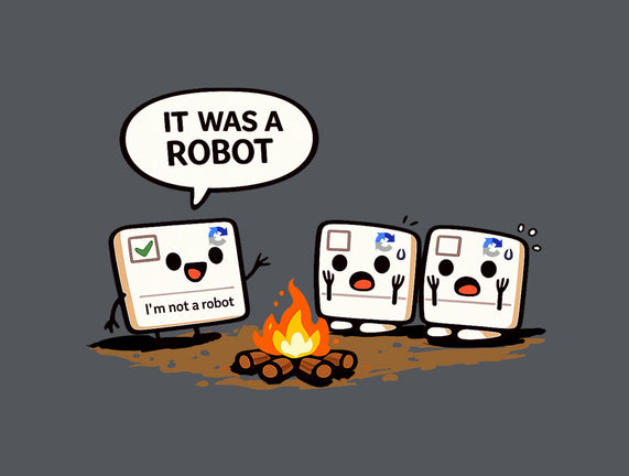 It Was A Robot