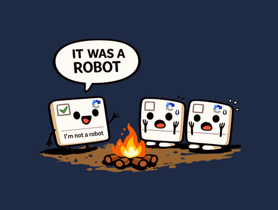It Was A Robot
