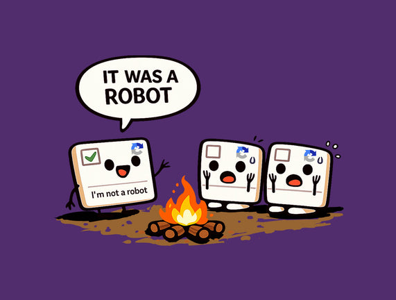 It Was A Robot