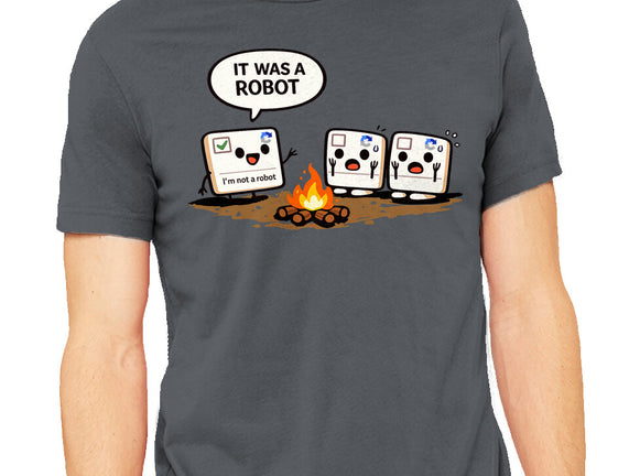 It Was A Robot