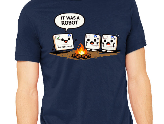 It Was A Robot