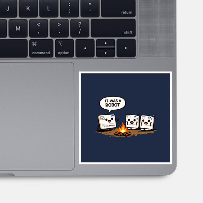 It Was A Robot-None-Glossy-Sticker-fanfabio