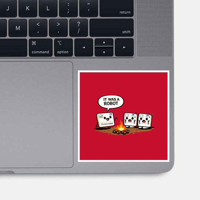 It Was A Robot-None-Glossy-Sticker-fanfabio