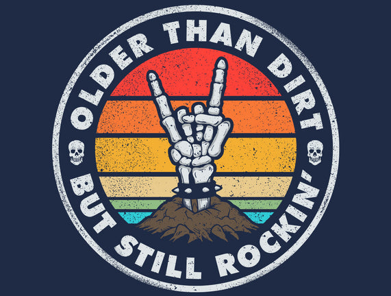 Older Than Dirt