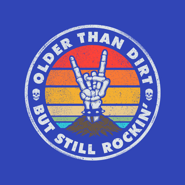 Older Than Dirt-None-Stretched-Canvas-NMdesign