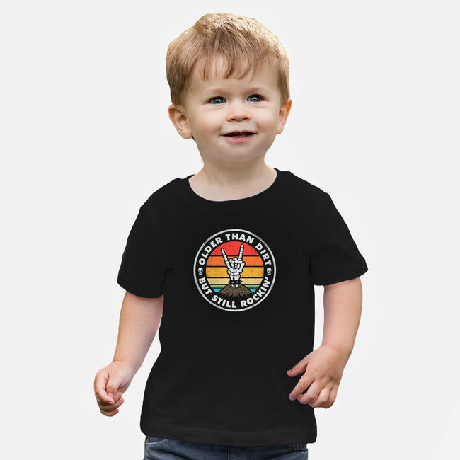 Older Than Dirt-Baby-Basic-Tee-NMdesign