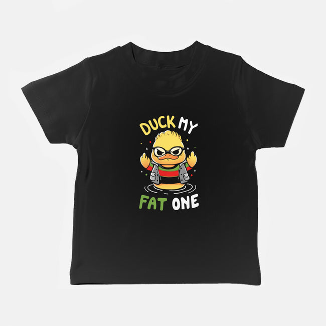 Duck My Fat One-Baby-Basic-Tee-Vallina84