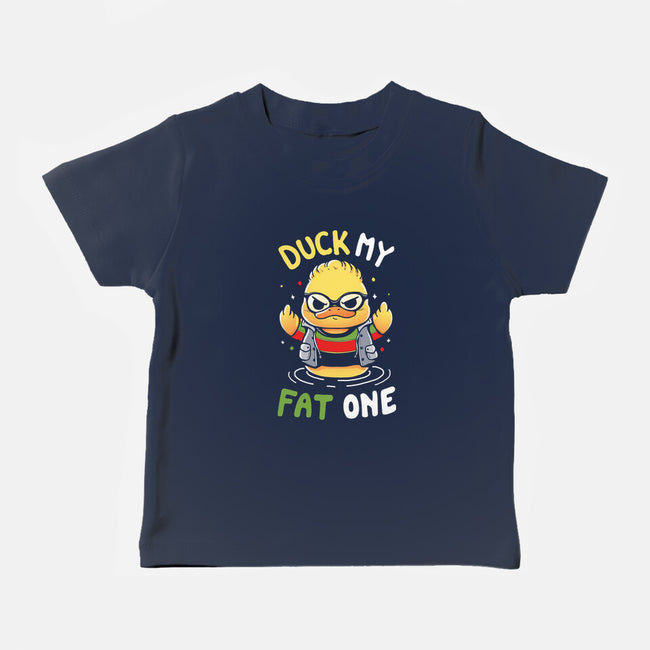 Duck My Fat One-Baby-Basic-Tee-Vallina84