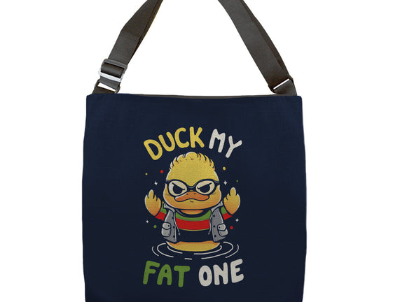 Duck My Fat One