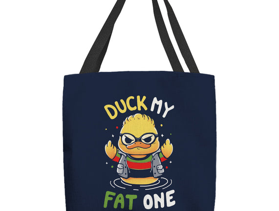 Duck My Fat One