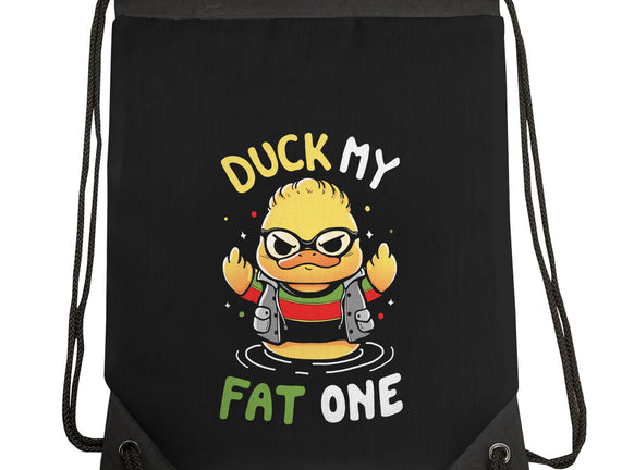 Duck My Fat One