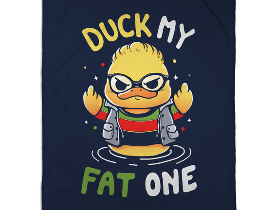Duck My Fat One
