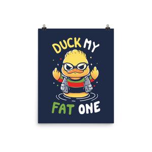 Duck My Fat One