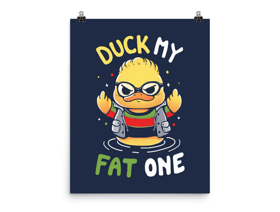 Duck My Fat One