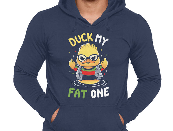 Duck My Fat One