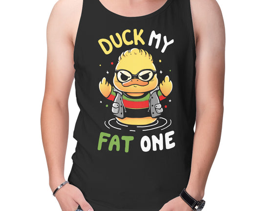 Duck My Fat One