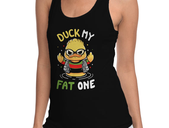 Duck My Fat One