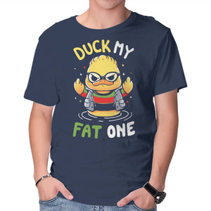 Duck My Fat One